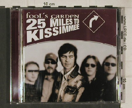Fool's Garden: 25 Miles to Kissimmee, Polydor (589 642-2), EU, 2003 Typ: CD Best.-Nr.: 81019 Preis: 10,00 Euro