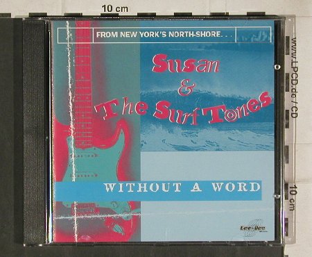 Susan & The Surftones: Without A Word, 16 Tr., Gee-Dee (270119-2), D, 1995 Typ: CD Best.-Nr.: 81085 Preis: 7,50 Euro