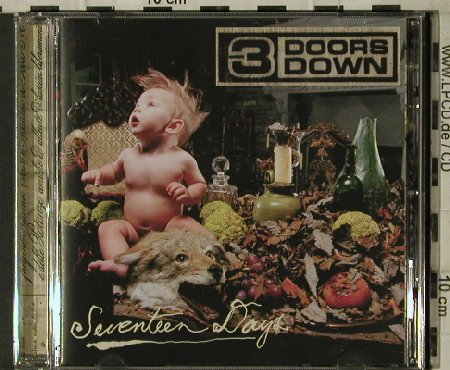 3 Doors Down: Seventeen Days, Universal, , 2005 Typ: CD Best.-Nr.: 81482 Preis: 5,00 Euro