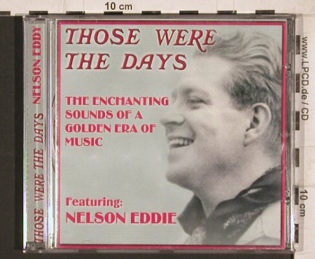 Eddie,Nelson: Those were the days, Forefront (TWTDCD 6019), UK, 2001 Typ: CD Best.-Nr.: 81729 Preis: 4,00 Euro