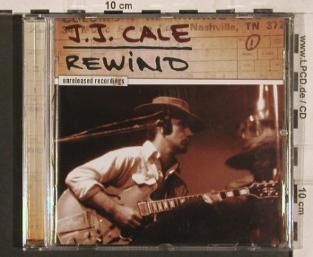 Cale,J.J: Rewind,unreleased recordings, 14Tr., Crazy Mama's (1747740), EU, 2007 Typ: CD Best.-Nr.: 82140 Preis: 7,50 Euro