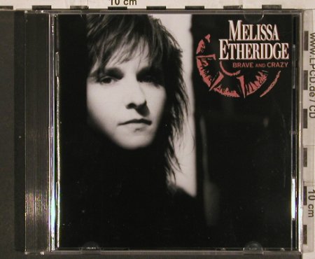 Etheridge,Melissa: Brave And Crazy, Island (260 099), D, 1989 Typ: CD Best.-Nr.: 82246 Preis: 5,00 Euro