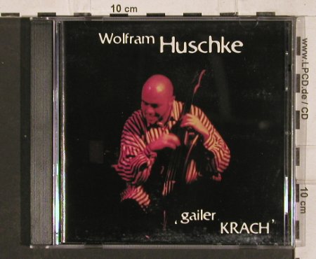 Huschke: Geiler Krach, sign., Huschke (1999-1), D, 1999 Typ: CD Best.-Nr.: 82258 Preis: 7,50 Euro