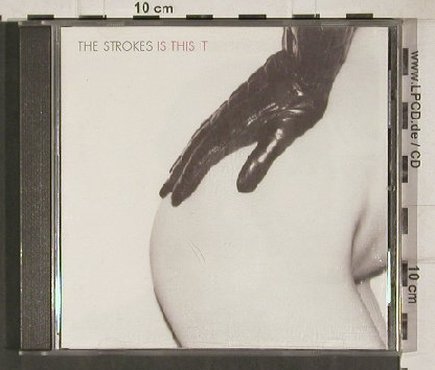 Strokes,The: Is This It, RCA, EU, 2001 Typ: CD Best.-Nr.: 82311 Preis: 7,50 Euro