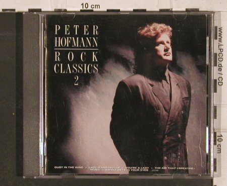 Hofmann,Peter: Rock Classics 2, CBS (CBS 460225 2), A, 1987 Typ: CD Best.-Nr.: 82855 Preis: 6,00 Euro