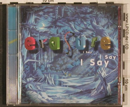 Erasure: I Say I Say I Say, Mute(INT 846.915), D, 1994 - CD - 83076 - 5,00 Euro