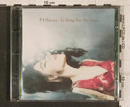 Harvey,PJ: To Bring You My Love, Island(524 085-2), D, 1995 - CD - 83128 - 6,00 Euro
