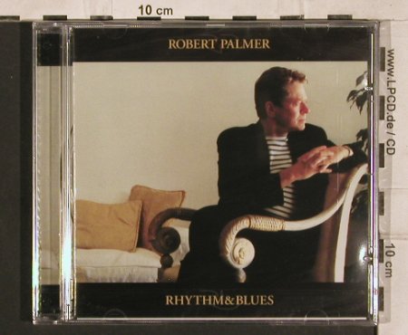 Palmer,Robert: Rhythm & Blues, FS-New, Remlab(), EC, 1999 - CD - 83266 - 10,00 Euro