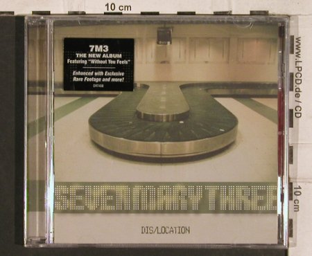 Seven Mary Three: Dis/Location, FS-New, DRT, , 2004 Typ: CD Best.-Nr.: 83308 Preis: 7,50 Euro