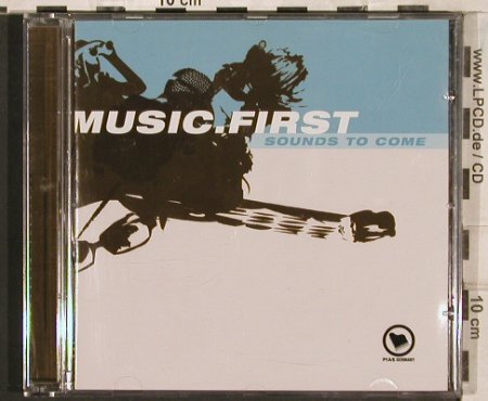 V.A.Music.First: Sounds to Come,Promo,15 Tr., Pias/Connected,  Typ: CD Best.-Nr.: 83473 Preis: 6,00 Euro