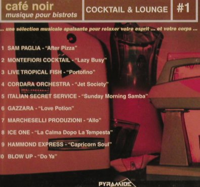 V.A.Cafe Noir: Cocktail & Lounge#1, Pyramide, F, co Typ: CD Best.-Nr.: 83987 Preis: 7,50 Euro