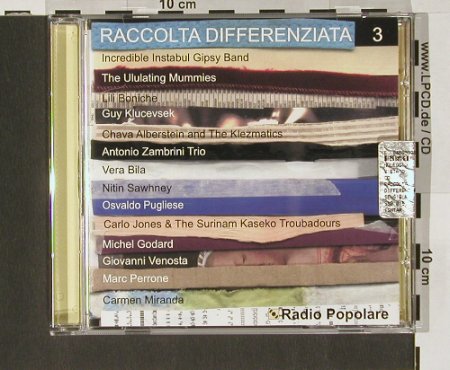 V.A.Raccolta Differenziata Vol.3: Radio Popolare, Ishtar, , 2001 Typ: CD Best.-Nr.: 84106 Preis: 7,50 Euro