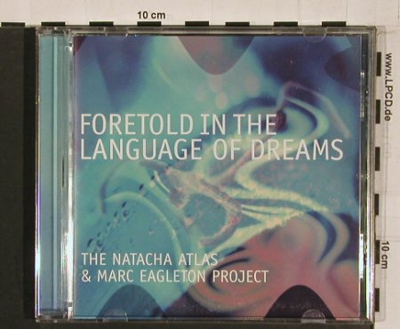 Atlas,Natacha & M.Eagleton Project: Foretold In The Language Of Dreams, Mantra, EU, 2002 Typ: CD Best.-Nr.: 84201 Preis: 10,00 Euro