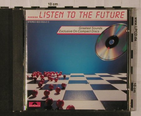 V.A.Listen to the Future Vol.1: Karl Böhm..Abba, Polydor (823 553-2), D, 1984 Typ: CD Best.-Nr.: 84295 Preis: 15,00 Euro
