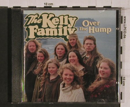 Kelly Family: Over The Hump, Kel-Life, D, 1994 Typ: CD Best.-Nr.: 84308 Preis: 6,00 Euro