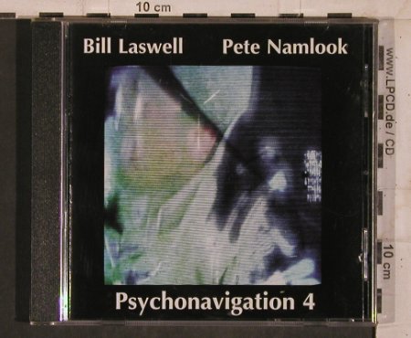 Laswell,Bill & Pete Namlook: Psychonavigation 4, PW 40 (PW 40), D Typ: CD Best.-Nr.: 84406 Preis: 11,50 Euro