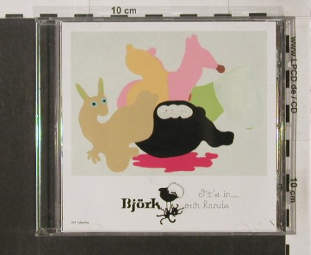 Björk: It's in our hands*3 Promo,onlyBookl, Björk (hands 2), D, 02 Typ: CD5" Best.-Nr.: 90230 Preis: 10,00 Euro