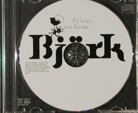 Björk: It's in our hands*3 Promo,onlyBookl, Björk (hands 2), D, 02 Typ: CD5" Best.-Nr.: 90230 Preis: 10,00 Euro