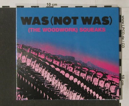 Was(Not Was): (The Woodwork)Squeaks,Digi,FS-New, ZE(06), F, 04 - CD - 90367 - 10,00 Euro