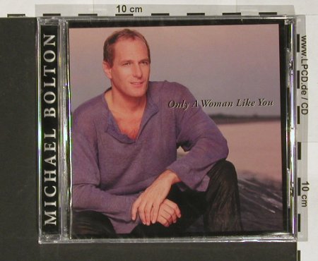 Bolton,Michael: Only The Woman Like You, FS-New, Jive, EU, 2002 Typ: CD Best.-Nr.: 90896 Preis: 9,00 Euro