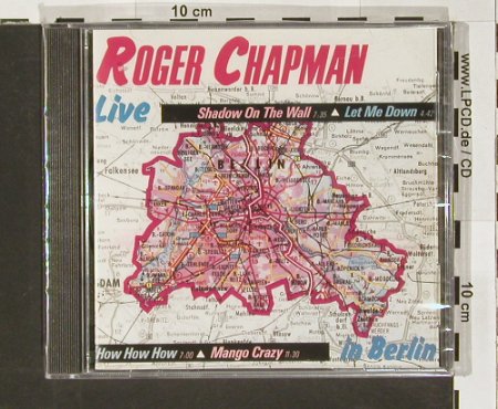 Chapman,Roger: Live In Berlin(89), 4 Tr., FS-New, Castle (CLACD 313), EEC, 92 Typ: CD Best.-Nr.: 90926 Preis: 9,00 Euro