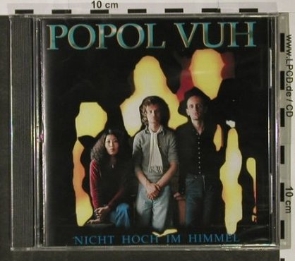 Popol Vuh: Nicht Hoch im Himmel, FS-New, MysicRec.(), UK, 2003 - CD - 92706 - 10,00 Euro