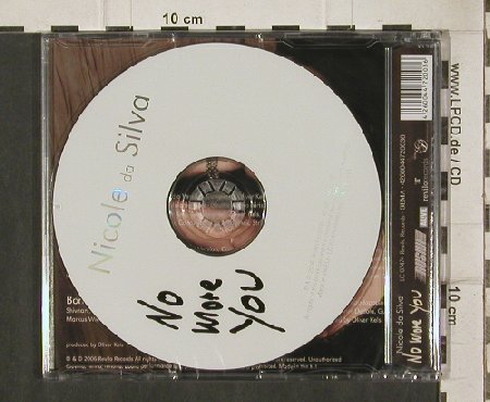 Da Silva,Nicole: No More You, FS-New, Revilo Rec., EU, 2006 Typ: CD5" Best.-Nr.: 92851 Preis: 3,00 Euro