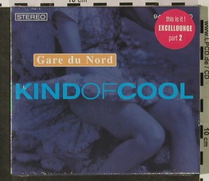 Gare du Nord: Kind Of Cool,Excellounge pt2 FS-New, MovingCoil (944.0155.026), EU,Digi, 2002 Typ: CD Best.-Nr.: 92923 Preis: 7,50 Euro