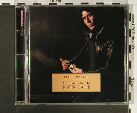 Cale,John: Close Watch, an introduction to, Island, D, 1999 Typ: CD Best.-Nr.: 93208 Preis: 10,00 Euro