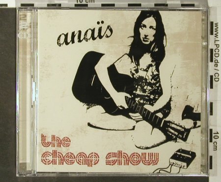Anais: The Cheap Show, FS-New, TSK Music, , 2006 Typ: 2CD Best.-Nr.: 93598 Preis: 14,00 Euro