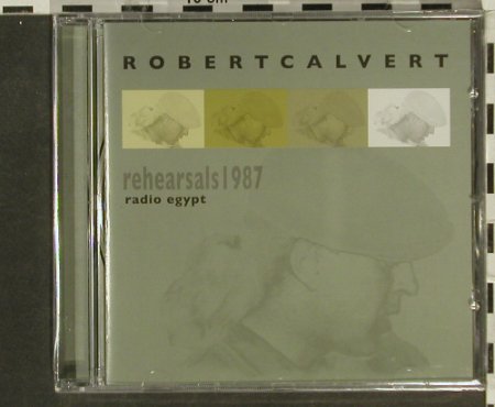 Calvert,Robert: Radio Egypt-rehearsals 1987, Voiceprint(), UK,FS-New, 2006 - CD - 94539 - 10,00 Euro