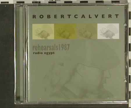Calvert,Robert: Radio Egypt-rehearsals 1987, Voiceprint, UK,FS-New, 2006 Typ: CD Best.-Nr.: 94539 Preis: 10,00 Euro