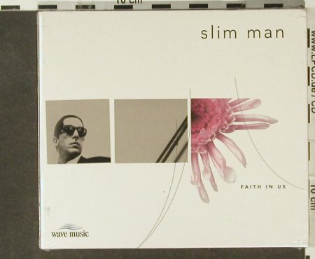Slim Man: Faith in us, Digi, FS-New, Wave Music(), D, 1999 - CD - 94582 - 10,00 Euro