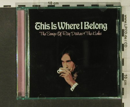 Davies,Ray & Kinks: This Is Where I Belong, Praxis/Ryko (RCD 10621), US, 2002 Typ: CD Best.-Nr.: 95082 Preis: 10,00 Euro