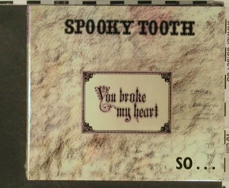 Spooky Tooth: You Broke My Heart So...(73),Digi, Repertoire (REPUK 1059), D FS-New, 2004 Typ: CD Best.-Nr.: 95376 Preis: 12,50 Euro