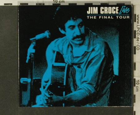 Croce,Jim: The Final Tour-Live(73), Digi, Sanctuary (SMBCD 432), EU, 2007 Typ: CD Best.-Nr.: 95659 Preis: 10,00 Euro