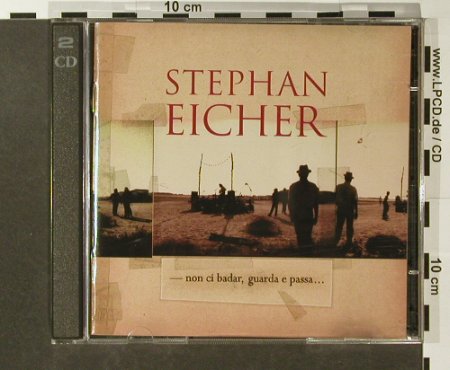 Eicher,Stephan: Non Ci Badar Guarda E Passa, Barclay (527248-2), D, 1994 Typ: 2CD Best.-Nr.: 96385 Preis: 12,50 Euro
