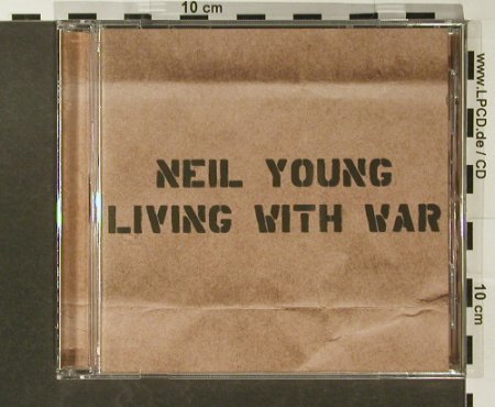 Young,Neil: Living With War, Reprise(), EU, 2006 - CD - 96630 - 10,00 Euro