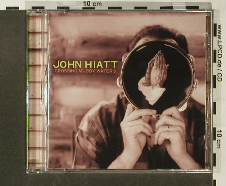 Hiatt,John: Crossing Muddy Waters, Sanctuary(SANcd003), UK, 2000 - CD - 96632 - 10,00 Euro
