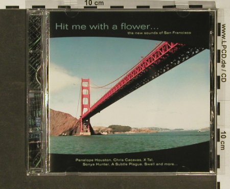 V.A.Hit me with a Flower: The New Sound From Sanfrancisco, Spex(5901-2), , 93 - CD - 96858 - 7,50 Euro