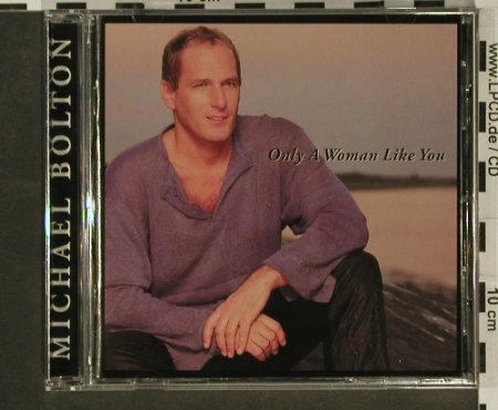 Bolton,Michael: Only The Woman Like You, Jive(), EU, 2002 - CD - 96945 - 7,50 Euro