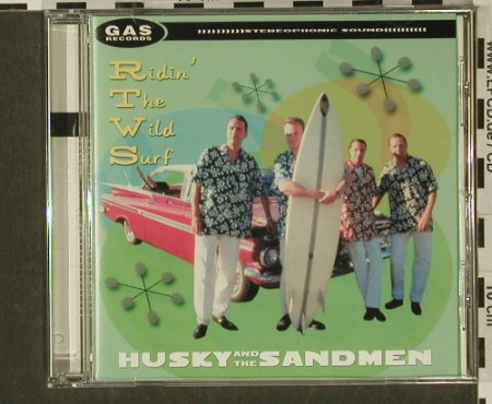 Husky And The Sandmen: Ridin'TheWild Surf, 15 Tr., Gas (GASCD-2), SF, 2000 Typ: CD Best.-Nr.: 97186 Preis: 10,00 Euro
