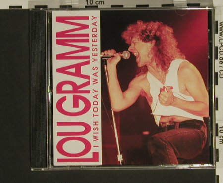Gramm,Lou: I Wish Today Was Yesterday, Soundwings, A Typ: CD Best.-Nr.: 97521 Preis: 4,00 Euro