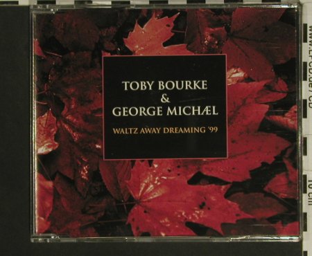 Bourke,Toby & George Michael: Waltz away Dreaming' 99*2+2, ZYX(), D, 1999 - CD5inch - 97581 - 5,00 Euro
