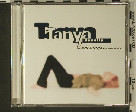 Donelly,Tanya: Lovesongs For Underdogs, 4AD, , 97 Typ: CD Best.-Nr.: 97949 Preis: 5,00 Euro