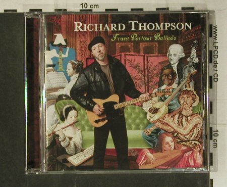 Thompson,Richard: Front Parlour Ballads, Cooking Vinyl(COOKCD325), EU, 2005 - CD - 99085 - 10,00 Euro