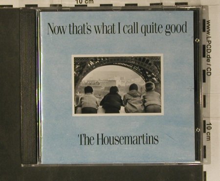 Housemartins: Now That's What I Call Quite Good, Go! (828 344-2), D, 1987 Typ: CD Best.-Nr.: 99127 Preis: 10,00 Euro