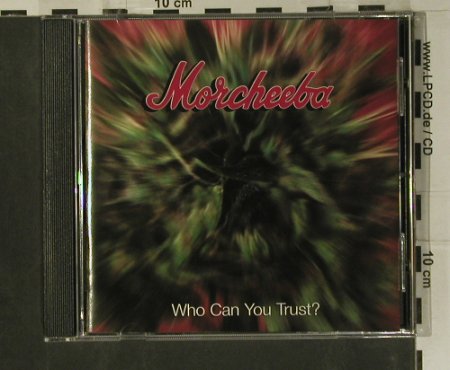 Morcheeba: Who Can You Trust?, China(), D, 1998 - CD - 99136 - 10,00 Euro