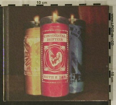 Continental Drifters: Better Days, Digi , FS-New, Blue Rose, D, 2001 Typ: CD Best.-Nr.: 99216 Preis: 11,50 Euro