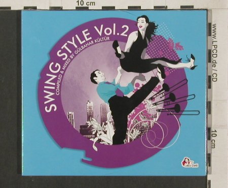 V.A.Swing Style Vol.2: Compiled&Mixed by Gülbahar Kültür, Lola's World, Digi(), EU,FS-New, 2008 - CD - 99980 - 7,50 Euro